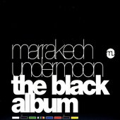 Marrakech Undermoon: The Black Album, Vol. 2b