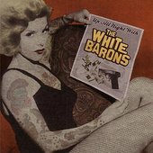 Up All Night With The White Barons