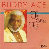 Buddy Ace - The Silver Fox