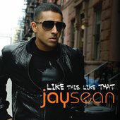 Official Single Cover - Jay Sean - Like This, Like That. 