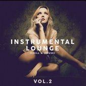 Instrumental Lounge (Chill & House) Vol. 2