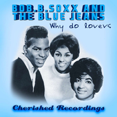 Bob B. Soxx & The Blue Jeans - Why Do Lovers PNG