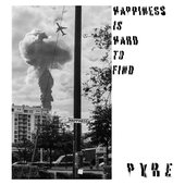 Pyre - "Happiness is Hard To Find"