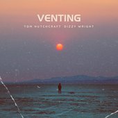 Venting (feat. Dizzy Wright) - Single