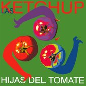 Hijas del Tomate by Las Ketchup