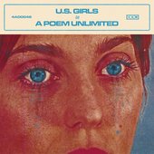 U.S. Girls - 'In A Poem Unlimited' (2018)