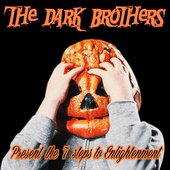 The 7 Steps to Enlightenment (The Dark Brothers Present)