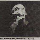 "Howard Devoto up from under the floorboards."