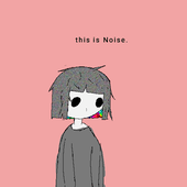 this is Noise.