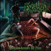 They Rot Beneath Our Floor [Explicit]