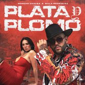 Moncho Chavea & Mala Rodríguez - Plata y Plomo.jpg