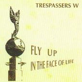 Fly Up In The Face Of Life