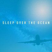 Sleep Over the Ocean