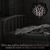 "give me active euthanasia so that I will cease to exist in this cruel world" Single Cover
