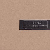Field Recordings Vol.1: The Birthday