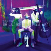 The Jazz Hop Conspiracy, Vol. 3