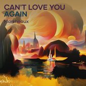 Can't Love You Again - Single