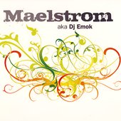 Maelstrom aka DJ Emok