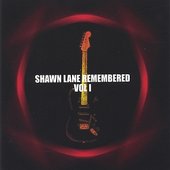 Shawn Lane Remembered vol I