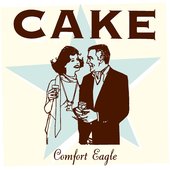 CAKE / Comfort Eagle