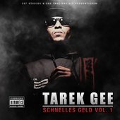 Tarek Gee - Schnelles Geld Vol.1 (Frontcover)