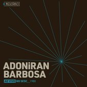 Relicário: Adoniran Barbosa (Ao Vivo No Sesc)