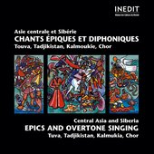 Chants épiques et diphoniques. epics and overtone singing. vol 1