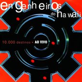 Engenheiros do Hawaii - 10.000 Destinos [Ao Vivo] (2000)