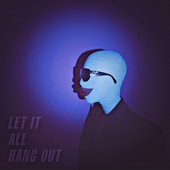 Let It All Hang Out - Single