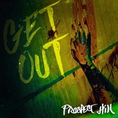 Prospect Hill - Get Out.jfif