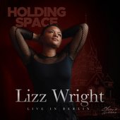 Holding Space (Lizz Wright live in Berlin)