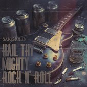 Hail Thy Mighty Rock n' Roll [Explicit]