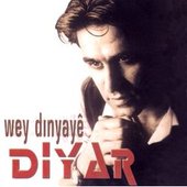 Diyar - Wey Dinyaye