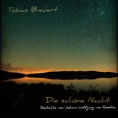 Die schöne Nacht (Gedichte von Johann Wolfgang von Goethe) - EP