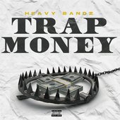 HEAVY BANDZ - TRAP MONEY [EP] Coming Soon!