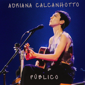 Adriana Calcanhotto · Público (Ao Vivo)