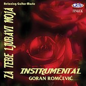 Za Tebe Ljubavi Moja (Relaxing Guitar Music)