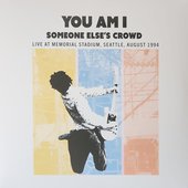 Someone Else's Crowd: Live At Memorial Stadium, Seattle, August 1994