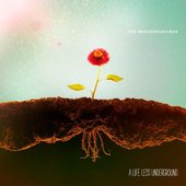 A Life Less Underground