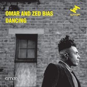 Omar and Zed Bias - Dancing