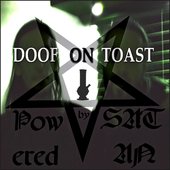 Doof On Toast