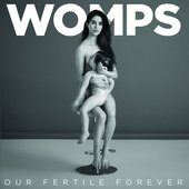 WOMPS  2016 Our Fertile Forever