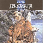 Ferruccio Busoni: Quartetti per archi Op.19 e Op.26