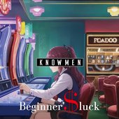 Beginner'$ Luck - Single