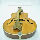 Dry Body, Dry Bones