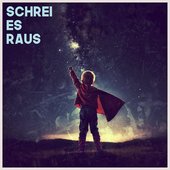 Schrei es raus - Single