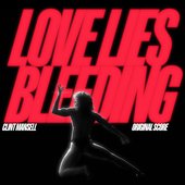 Love Lies Bleeding (Original Motion Picture Soundtrack)
