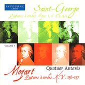 Le Quatuor Antarès Interprète Mozart & Saint-George Vol. 1