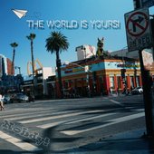 The World is Yours!