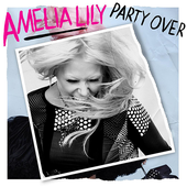 Amelia Lily - Party Over (2013)